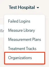 Mirah Collaborative Care - Test Hospital dropdown menu with Organizations option highlighted